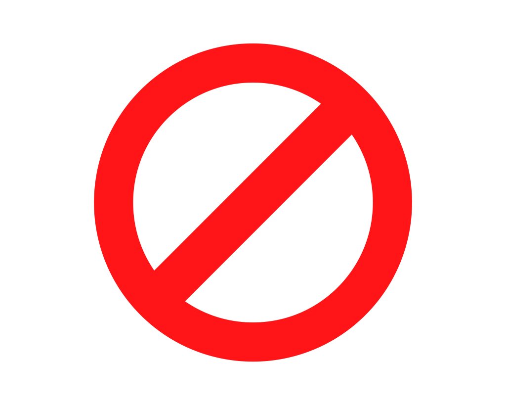 Red prohibited sign or stop symbol used to depict saying no